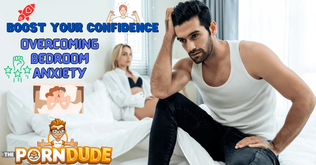 Boost-Your-Confidence-Overcoming-Bedroom-Anxietypng