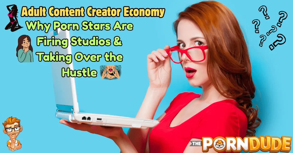 Adult-Content-Creator-Economy-Why-Porn-Stars-Are-Firing-Studios-Taking-Over-the-Hustlepng
