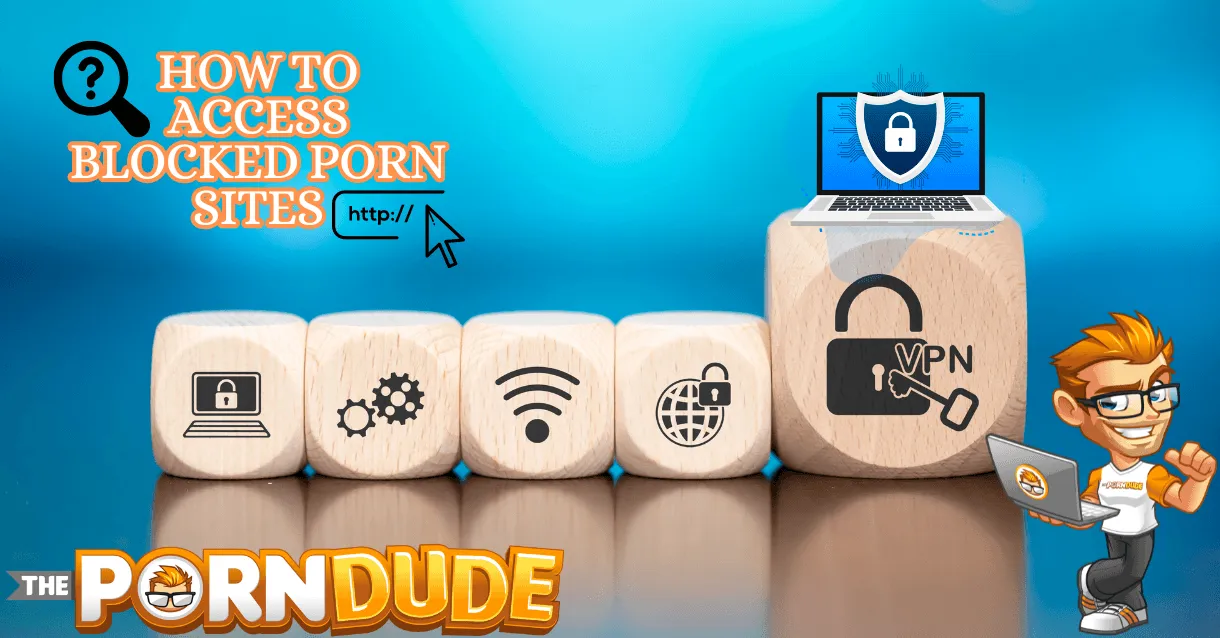 want-to-access-blocked-porn-sites-say-no-more-2png