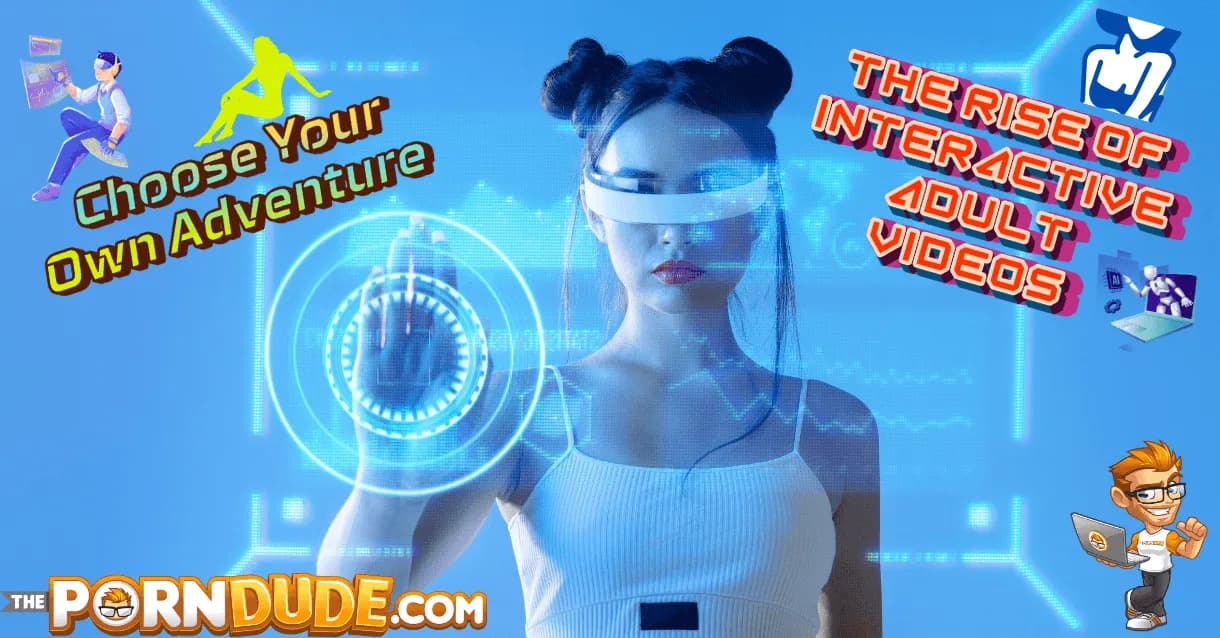 Choose-Your-Own-Adventure-The-Rise-of-Interactive-Adult-Videos-1png