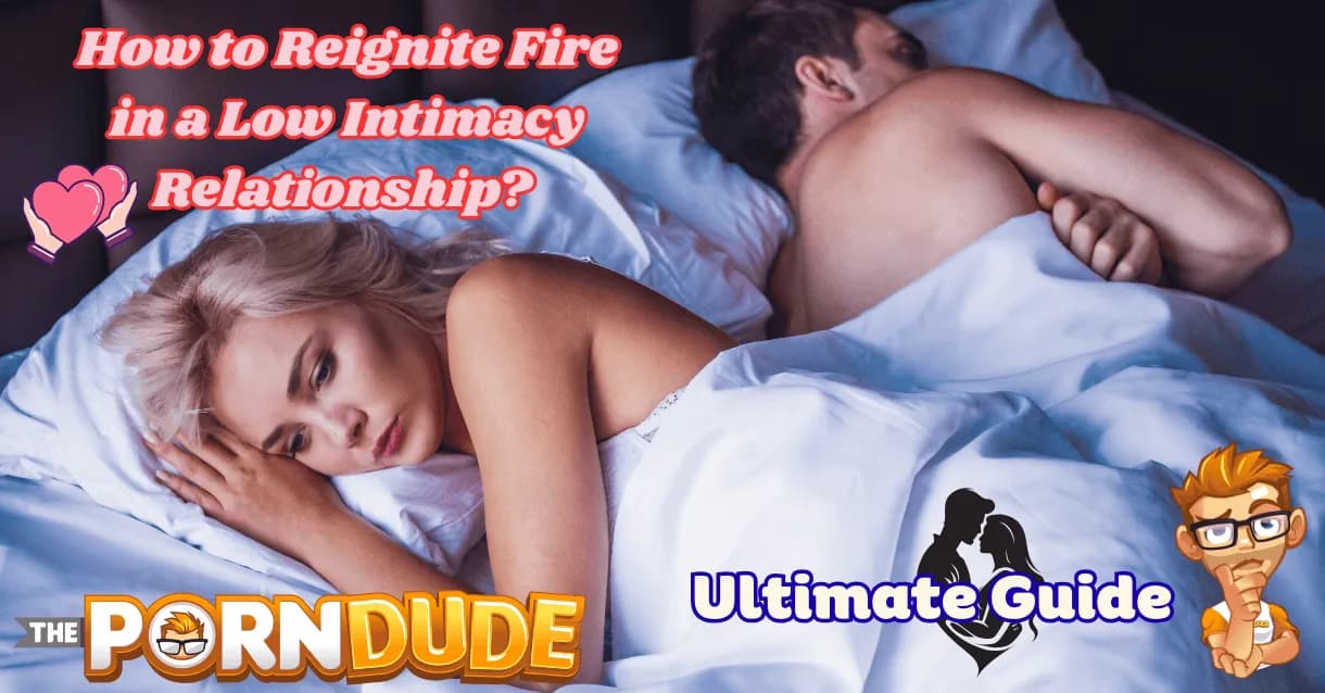 How-to-Reignite-Fire-in-a-Low-Intimacy-Relationship-Ultimate-Guidepng
