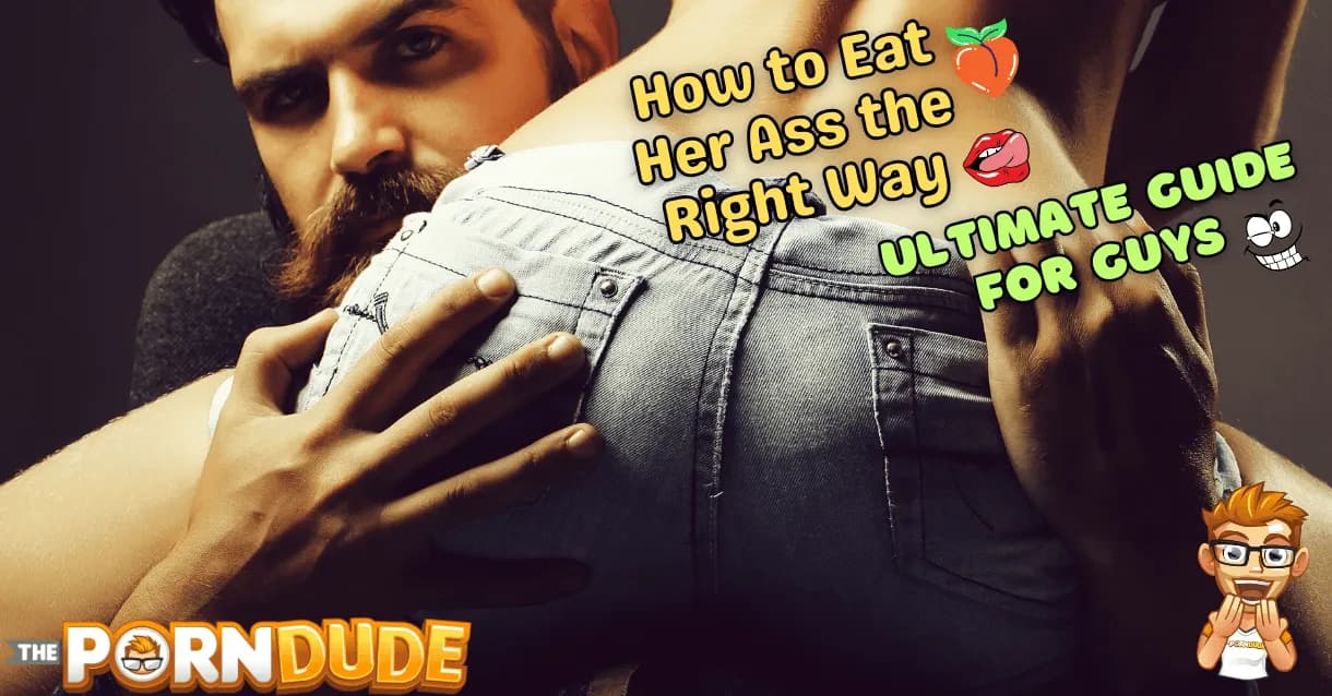 How-to-Eat-Her-Ass-the-Right-Way-Ultimate-Guide-for-Guys1png